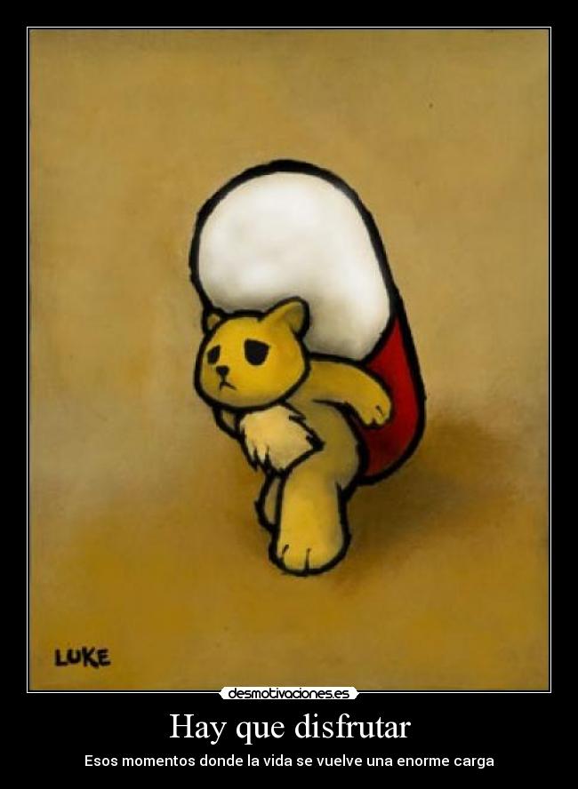 Hay que disfrutar -
