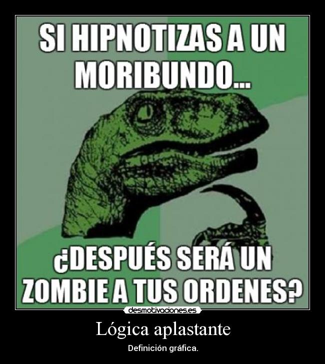 carteles logica aplastante desmotivaciones