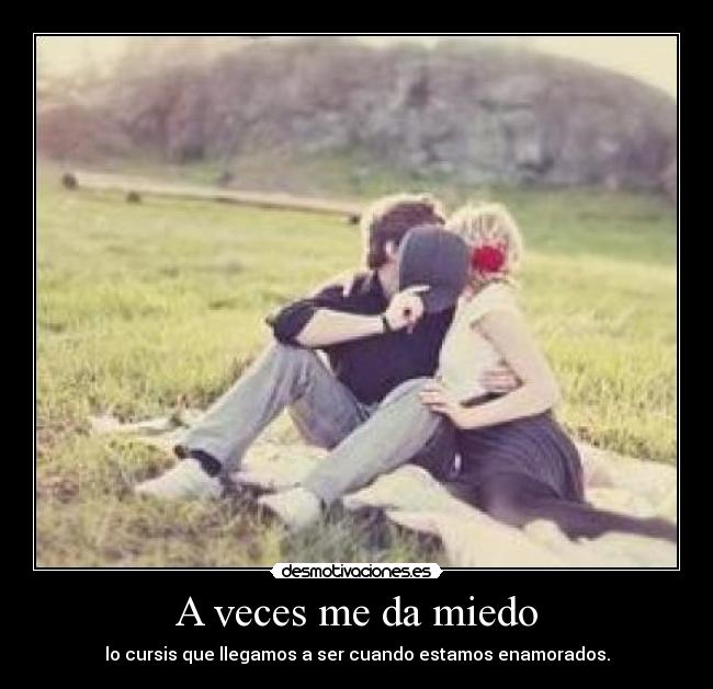 A veces me da miedo - 