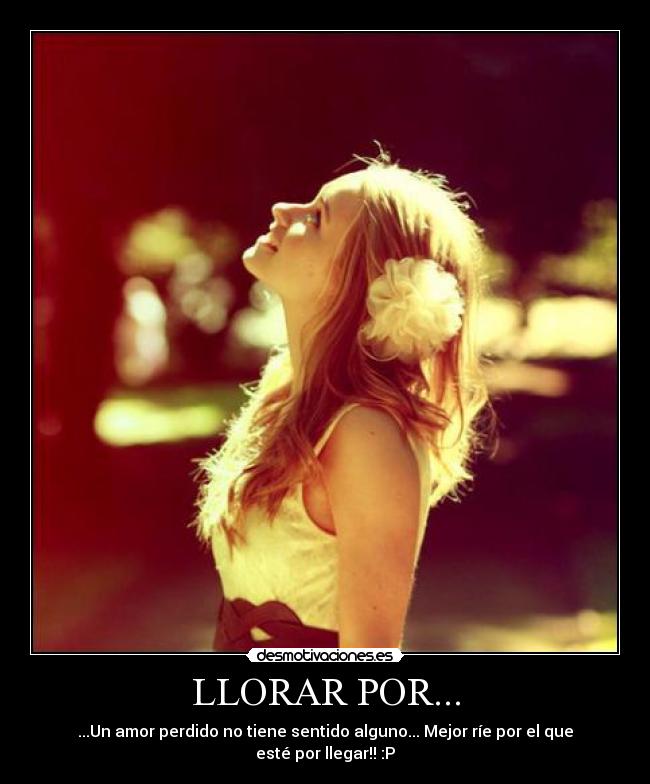 LLORAR POR... -