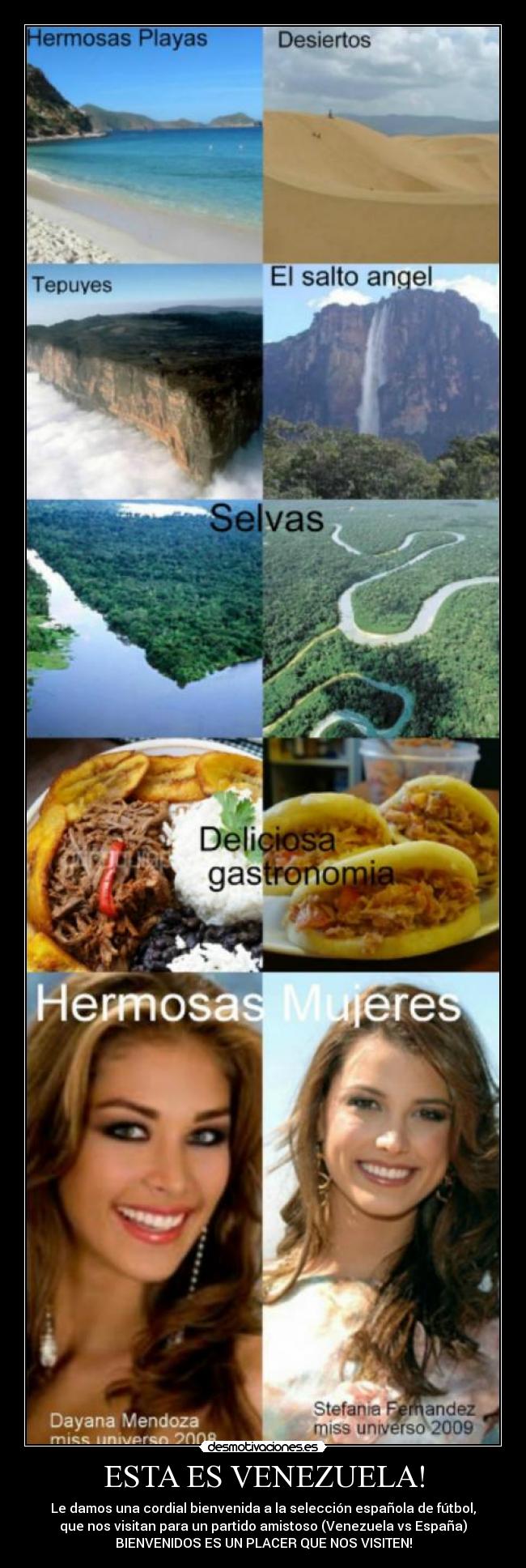 ESTA ES VENEZUELA! - Le damos una cordial bienvenida a la selección española de fútbol,
que nos visitan para un partido amistoso (Venezuela vs España)
BIENVENIDOS ES UN PLACER QUE NOS VISITEN!