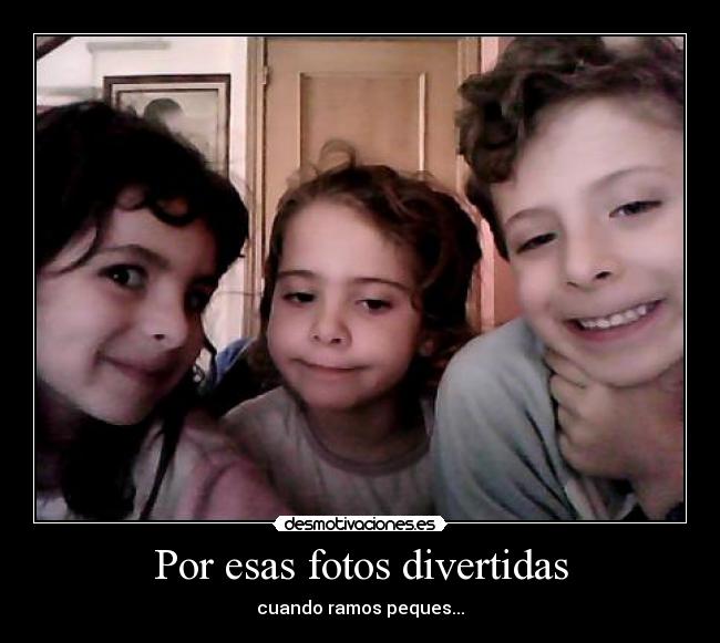 Por esas fotos divertidas - 