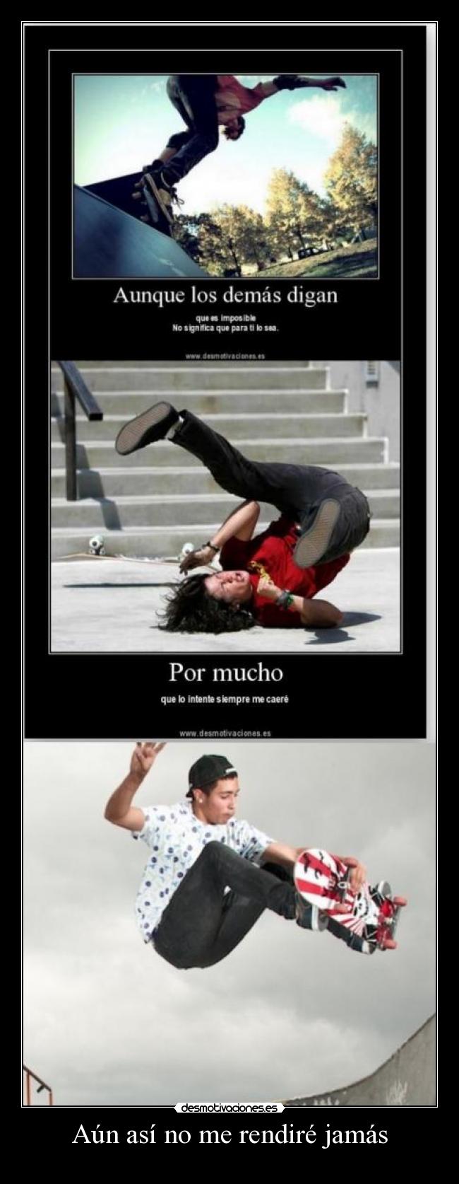 Aún así no me rendiré jamás -