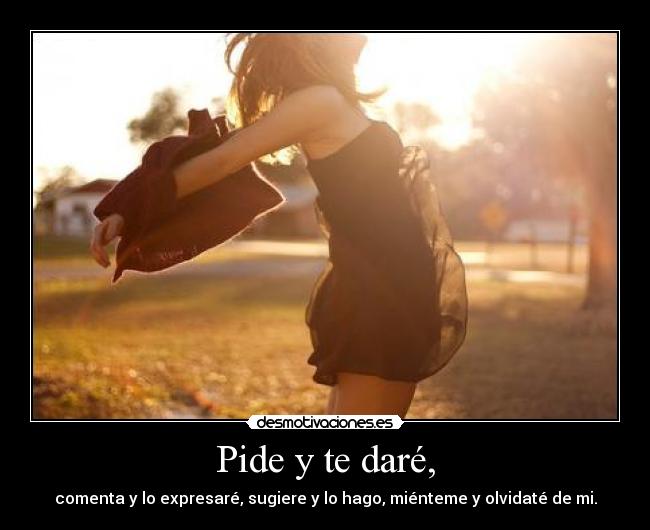 Pide y te daré, - 