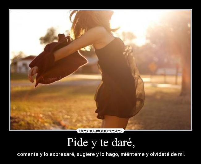 Pide y te daré, - 