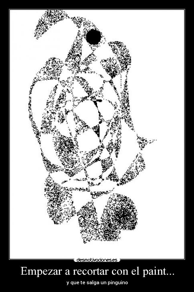 Empezar a recortar con el paint... - y que te salga un pinguino