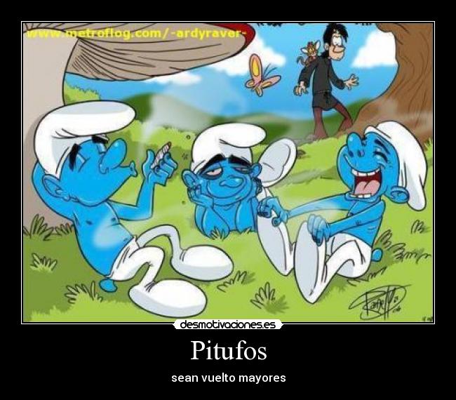 Pitufos - sean vuelto mayores