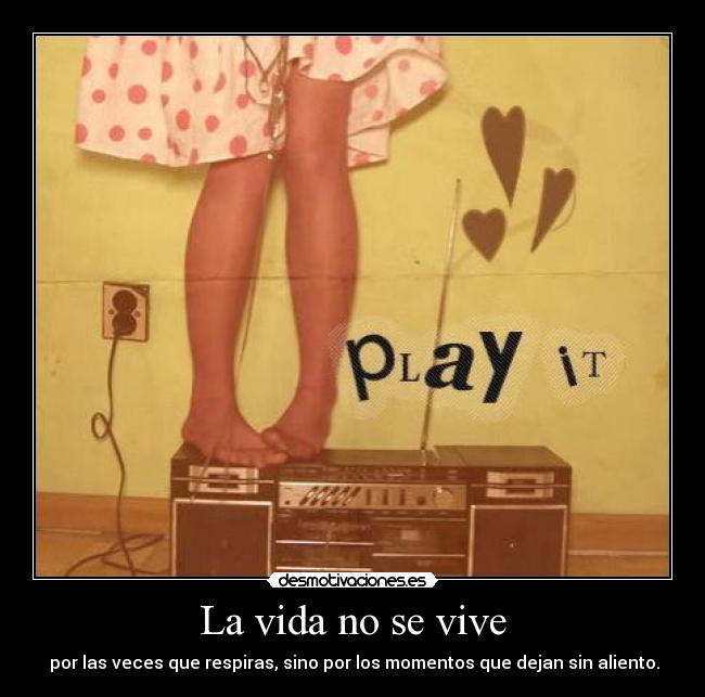 La vida no se vive - 