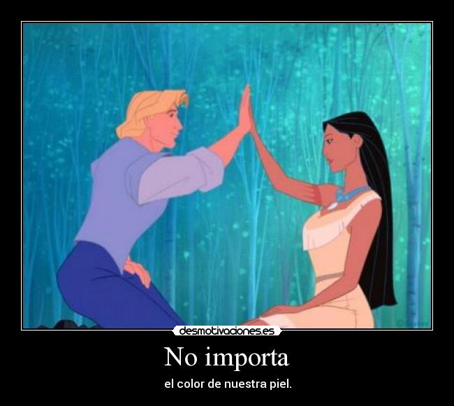 No importa -