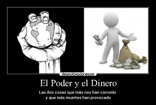 El Poder y el Dinero - 