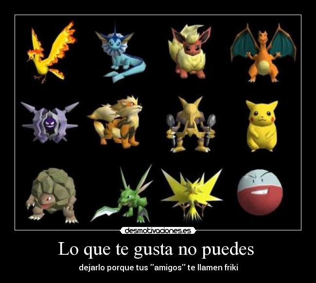 Lo que te gusta no puedes -