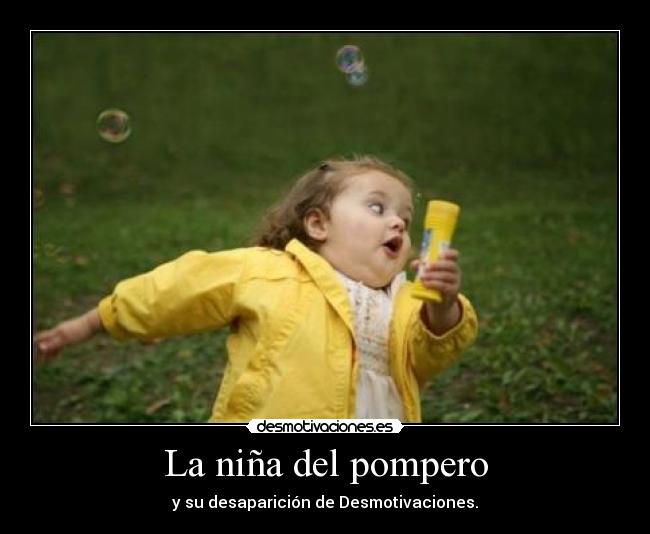 La niña del pompero - y su desaparición de Desmotivaciones.
