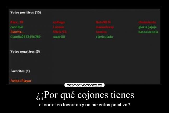 ¿¡Por qué cojones tienes -