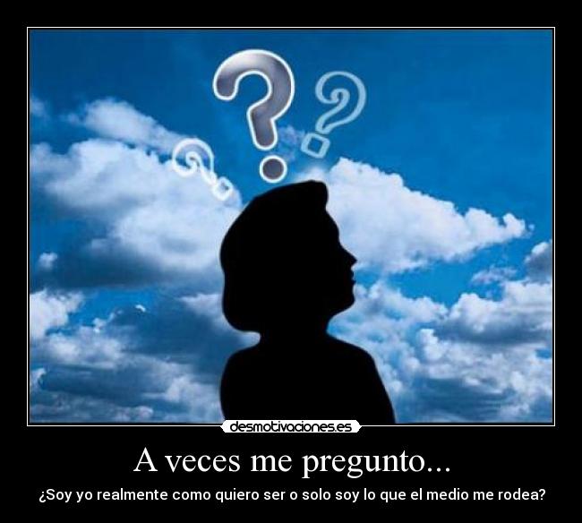 carteles ser uno mismo pregunta filosofica desmotivaciones