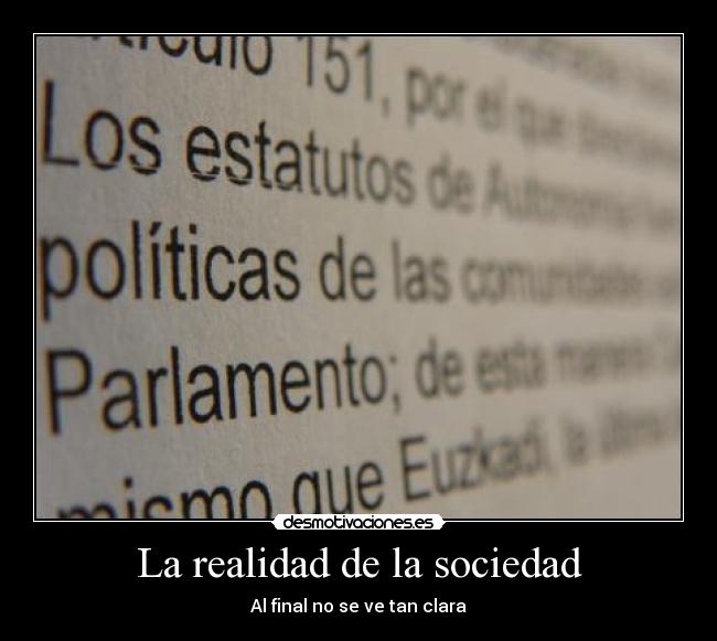La realidad de la sociedad - Al final no se ve tan clara