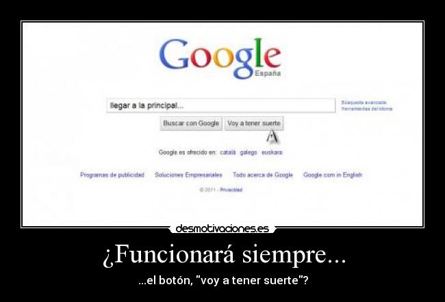 ¿Funcionará siempre... - ...el botón, voy a tener suerte?