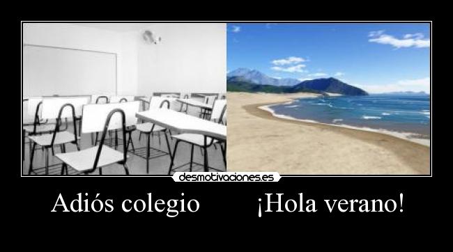 Adiós colegio        ¡Hola verano! - 