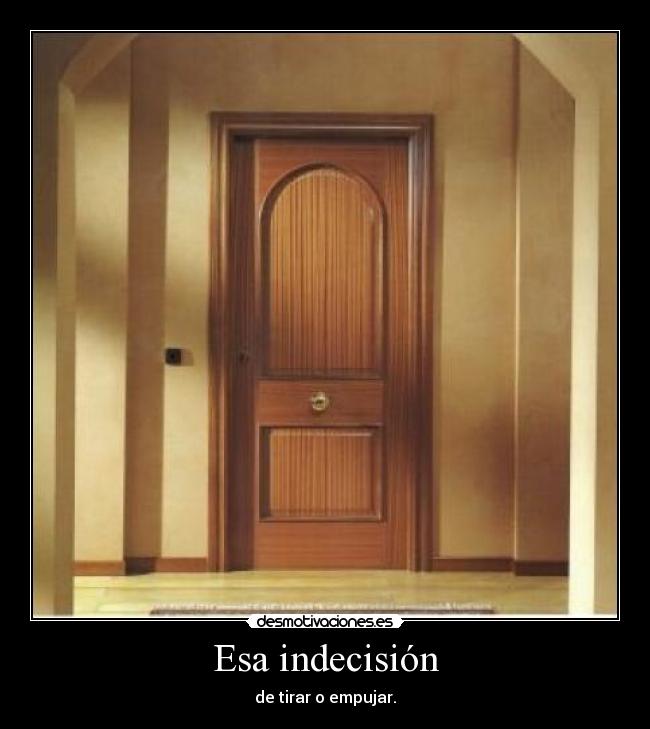 Esa indecisión - 
