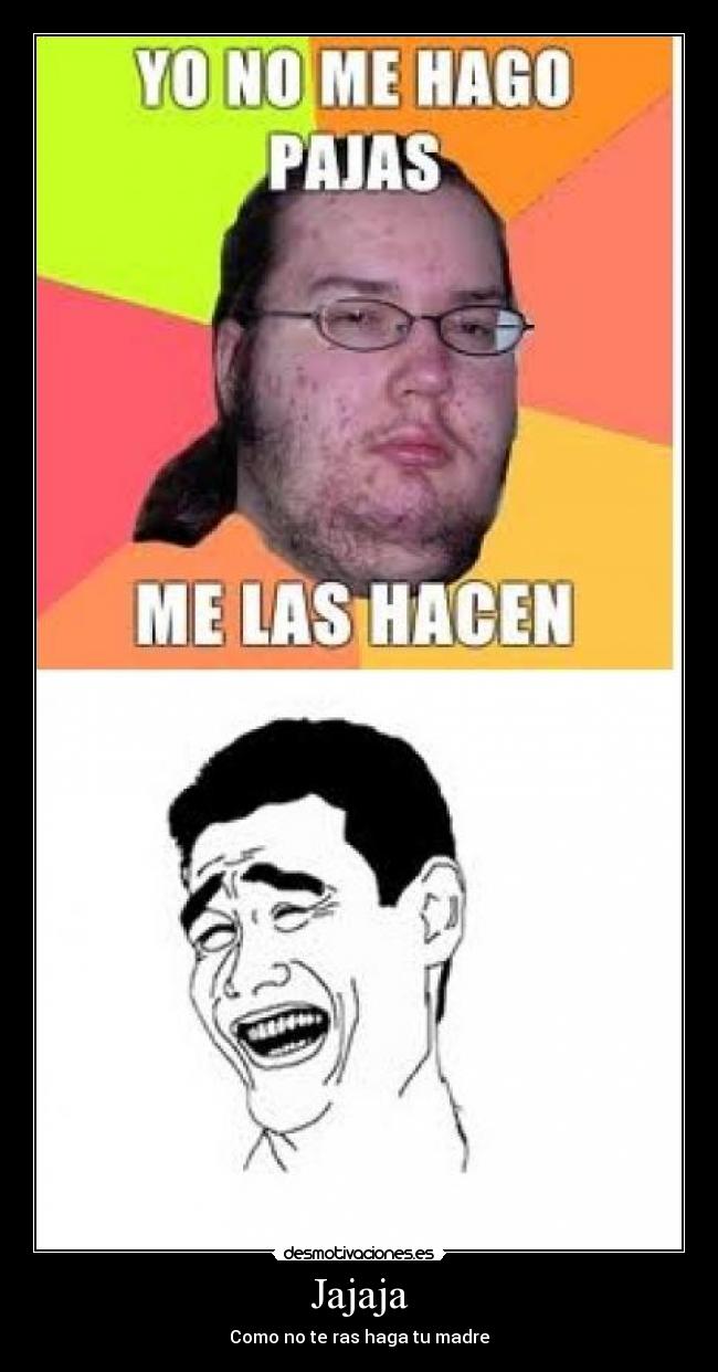 Jajaja - Como no te ras haga tu madre