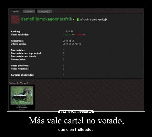 Más vale cartel no votado, - que cien trolleados.