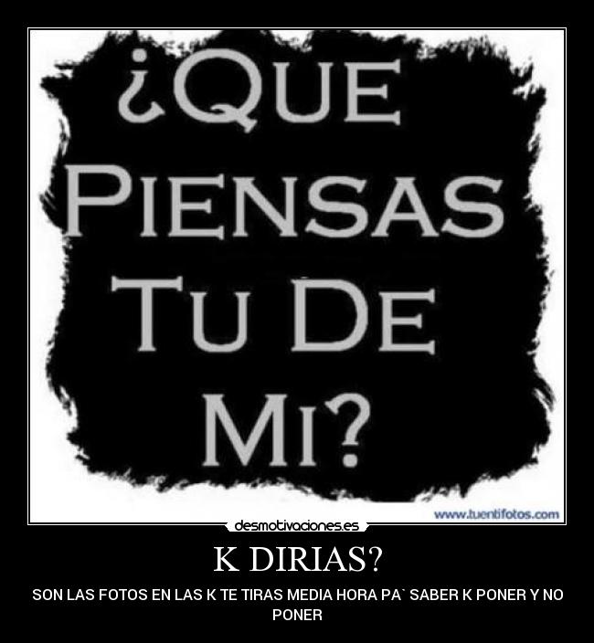 K DIRIAS? -