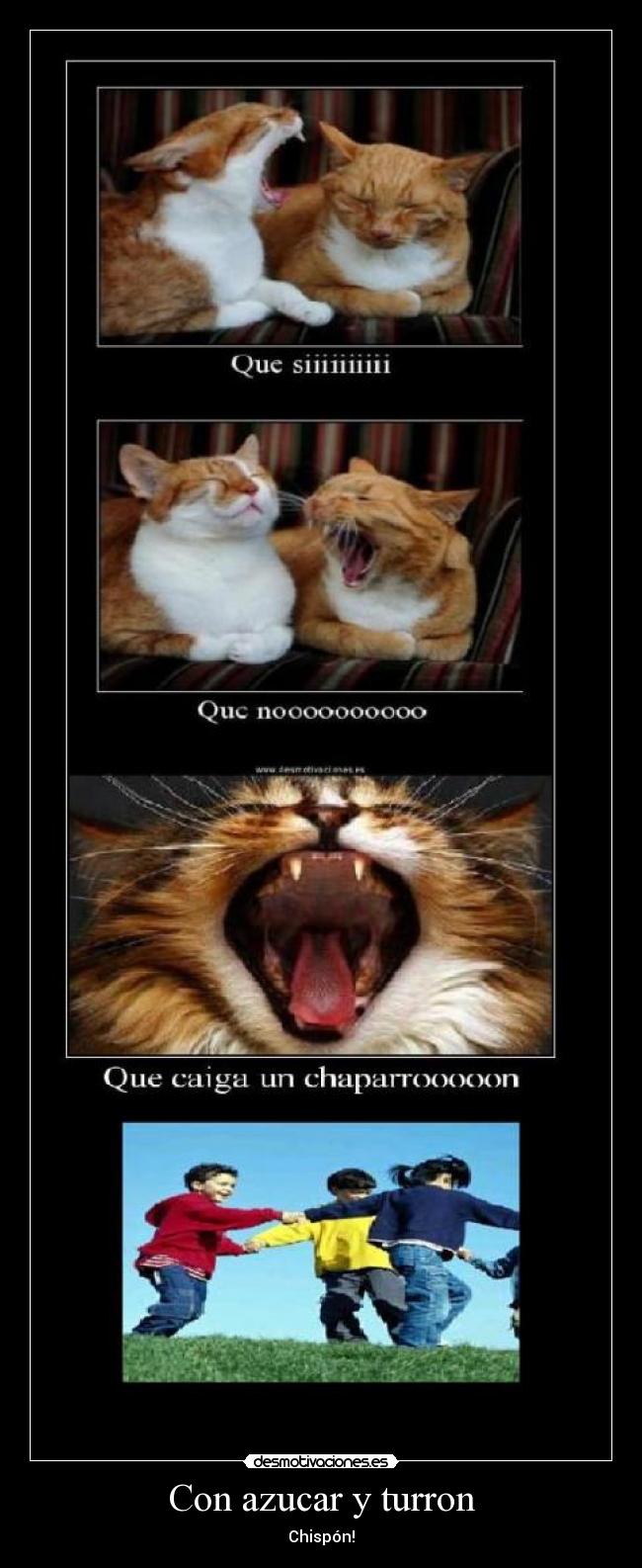 Con azucar y turron - Chispón!