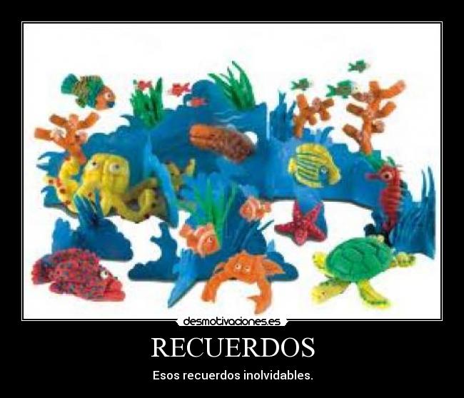 RECUERDOS - Esos recuerdos inolvidables.