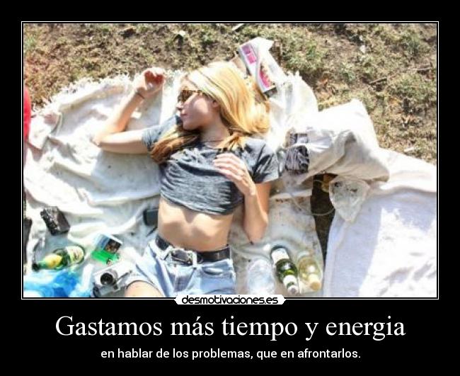 Gastamos más tiempo y energia - 