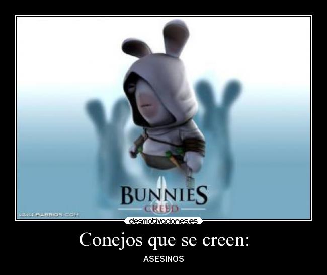 carteles conejo asesino rabbid muerte zanaoria espatula creed capucha capa desmotivaciones