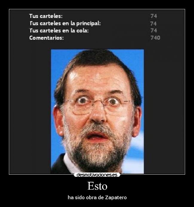 Esto - ha sido obra de Zapatero