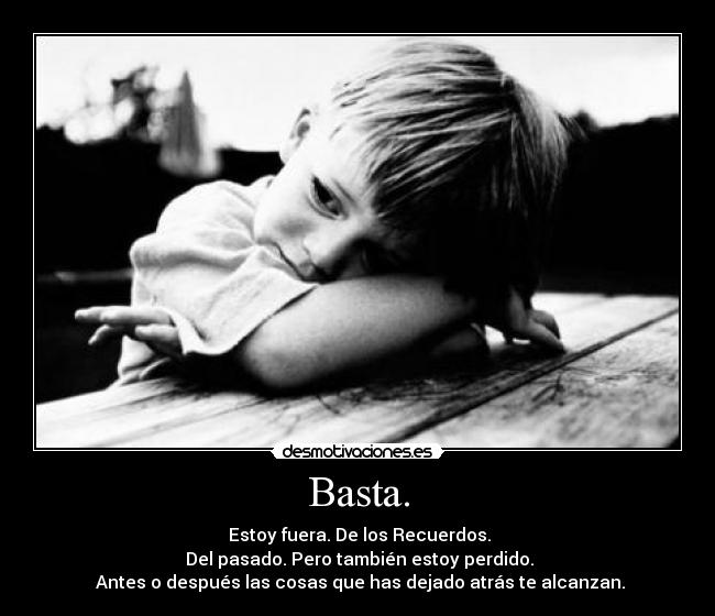 Basta. -