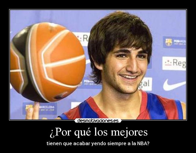 ¿Por qué los mejores - tienen que acabar yendo siempre a la NBA?