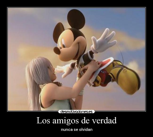 Los amigos de verdad - nunca se olvidan