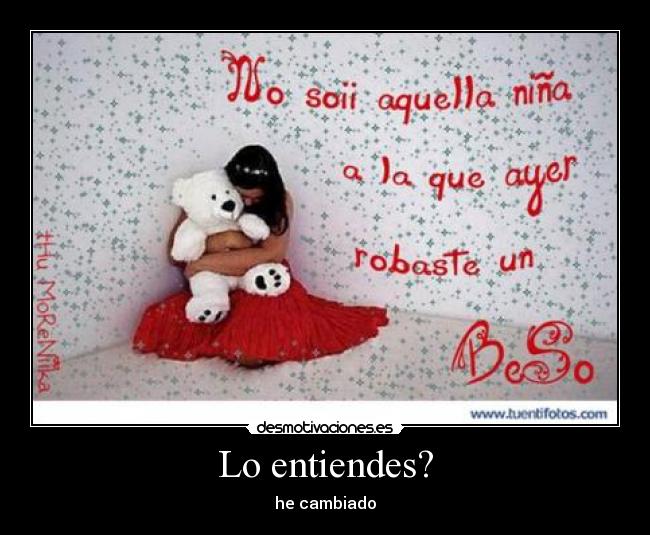 Lo entiendes? -