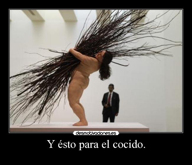 Y ésto para el cocido. -