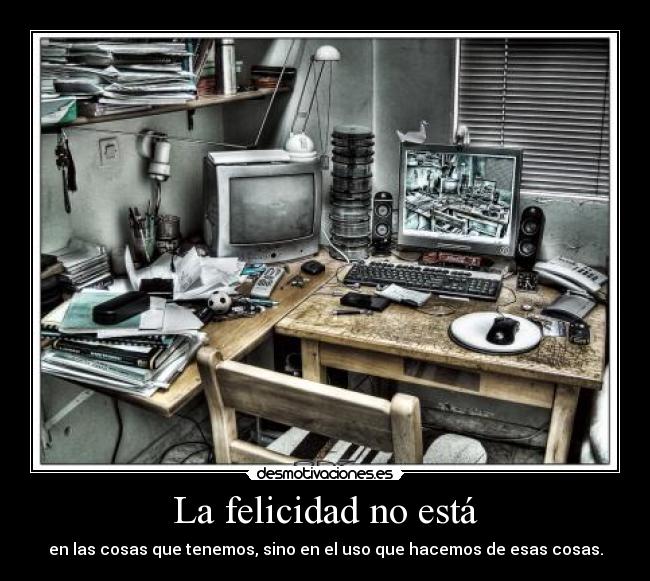 carteles felicidad felicidad cosas fj desmotivaciones