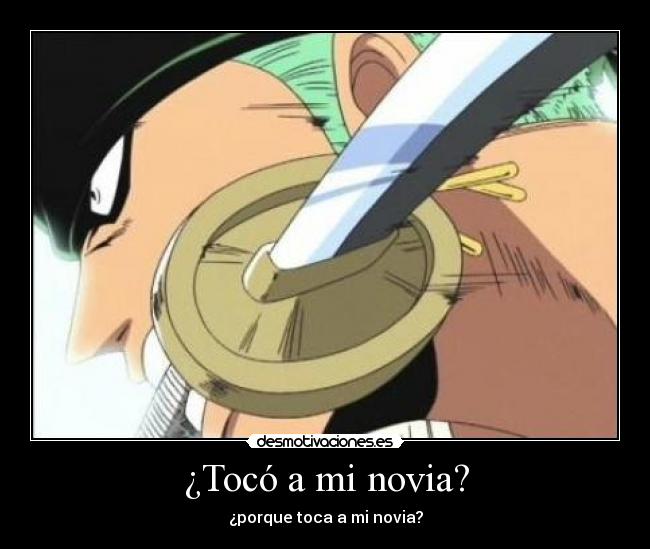 ¿Tocó a mi novia? -