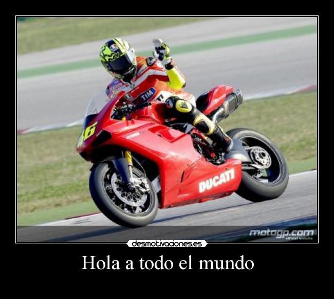 Hola a todo el mundo -