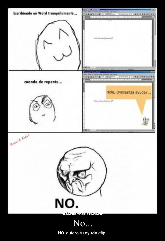 No... - NO quiero tu ayuda clip .