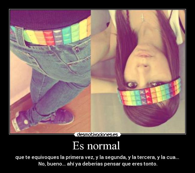 Es normal -