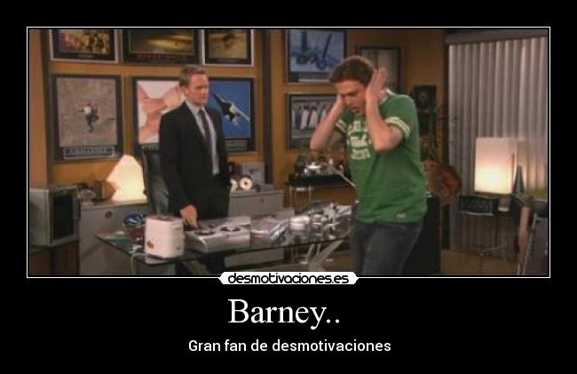 Barney.. - Gran fan de desmotivaciones