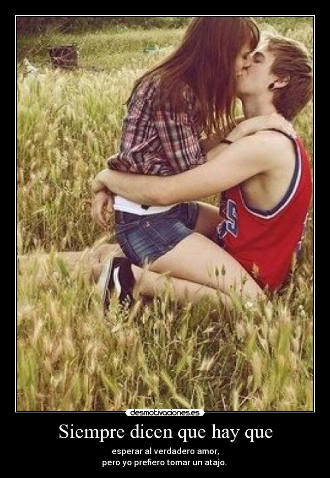 Siempre dicen que hay que - 