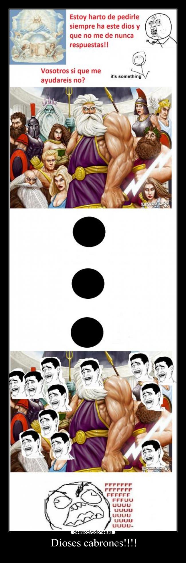 Dioses cabrones!!!! -