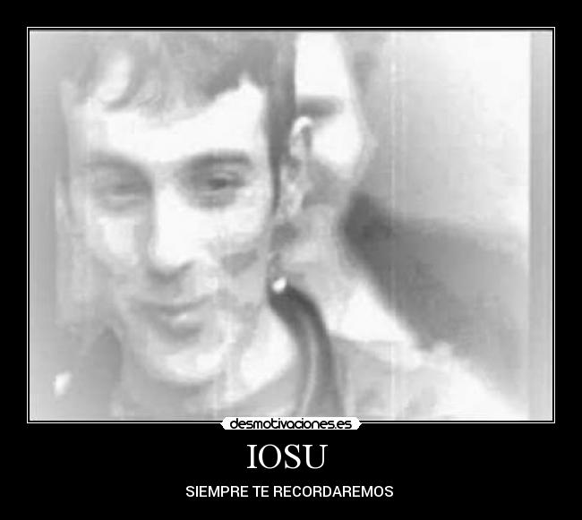 IOSU - SIEMPRE TE RECORDAREMOS