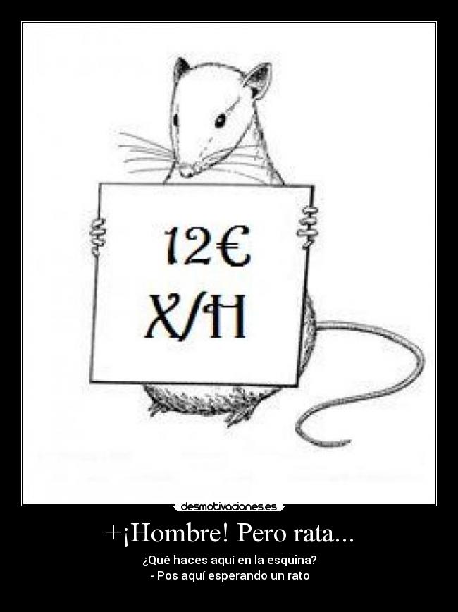 +¡Hombre! Pero rata... - 