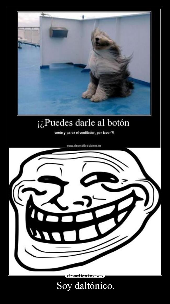 Soy daltónico. -