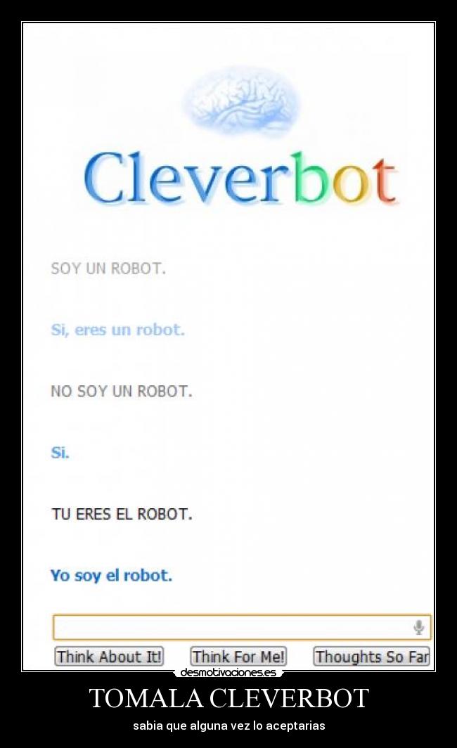 carteles tomala cleverbot desmotivaciones