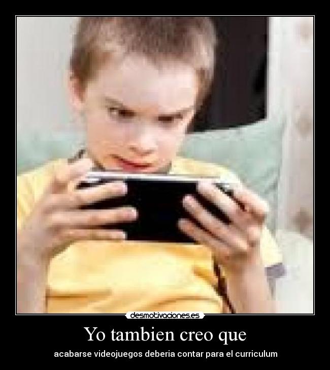 Yo tambien creo que -