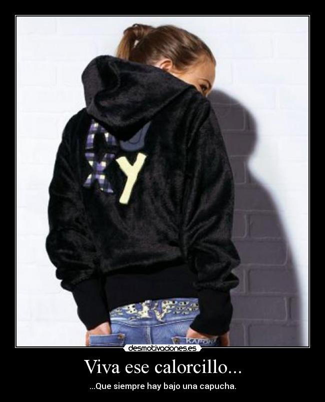 Viva ese calorcillo... -