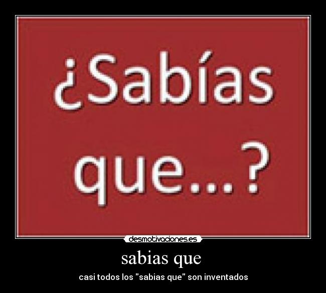 sabias que -